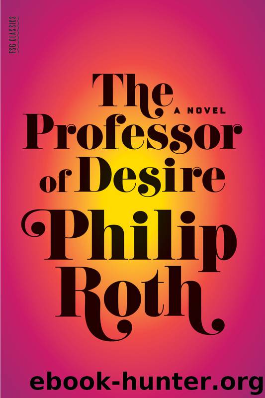 Professor of Desire, The by Roth Philip
