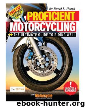 Proficient Motorcycling by David L. Hough