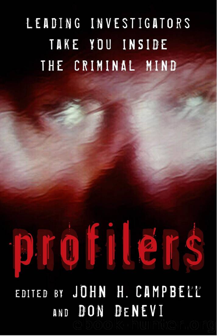 Profilers: Leading Investigators Take You Inside the Criminal Mind by John H. Campbell & Don Denevi