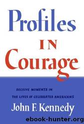 Profiles in Courage by Kennedy John F
