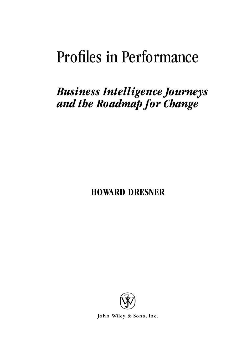 Profiles in Performance: Business Intelligence Journeys and the Roadmap for Change by Unknow