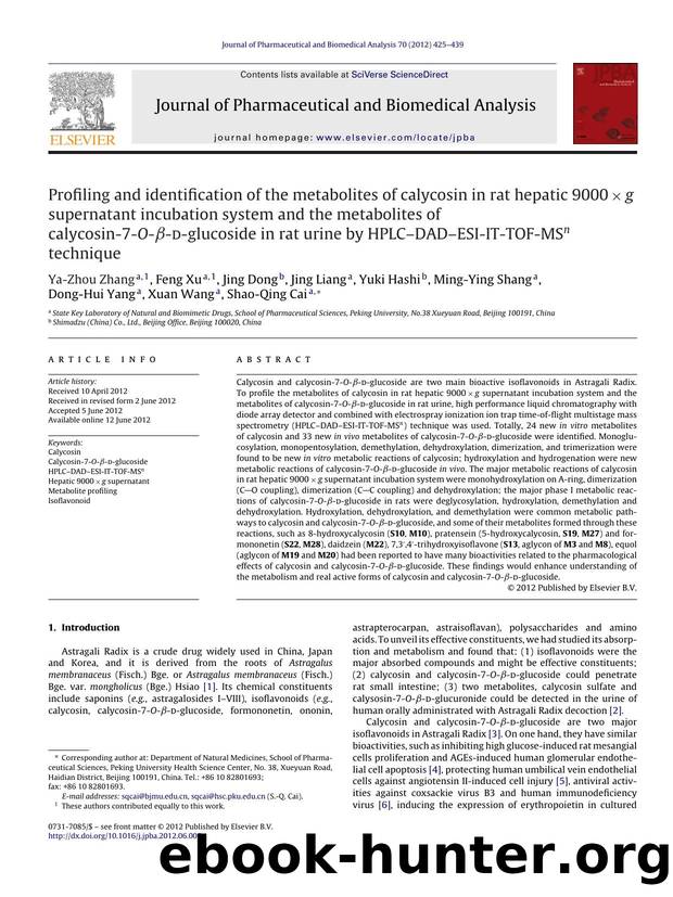 Profiling and identification of the metabolites of calycosin in rat hepatic 9000Ãg supernatant incubation system and the metabolites of calycosin-7-O-Î²-d-glucoside in rat urine b by Ya-Zhou Zhang
