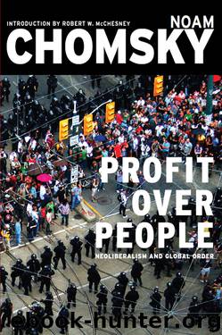Profit Over People: Neoliberalism and Global Order by Noam Chomsky