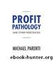 Profit Pathology and Other Indecencies by Unknown