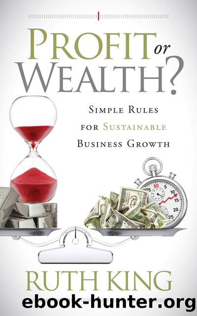 Profit or Wealth? by Ruth King