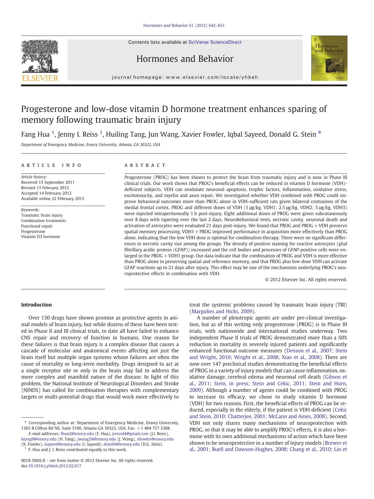 Progesterone and low-dose vitamin D hormone treatment enhances sparing of memory following traumatic brain injury by Fang Hua & Jenny I. Reiss & Huiling Tang & Jun Wang & Xavier Fowler & Iqbal Sayeed & Donald G. Stein