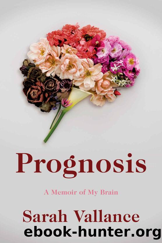 Prognosis_A Memoir of My Brain by Sarah Vallance