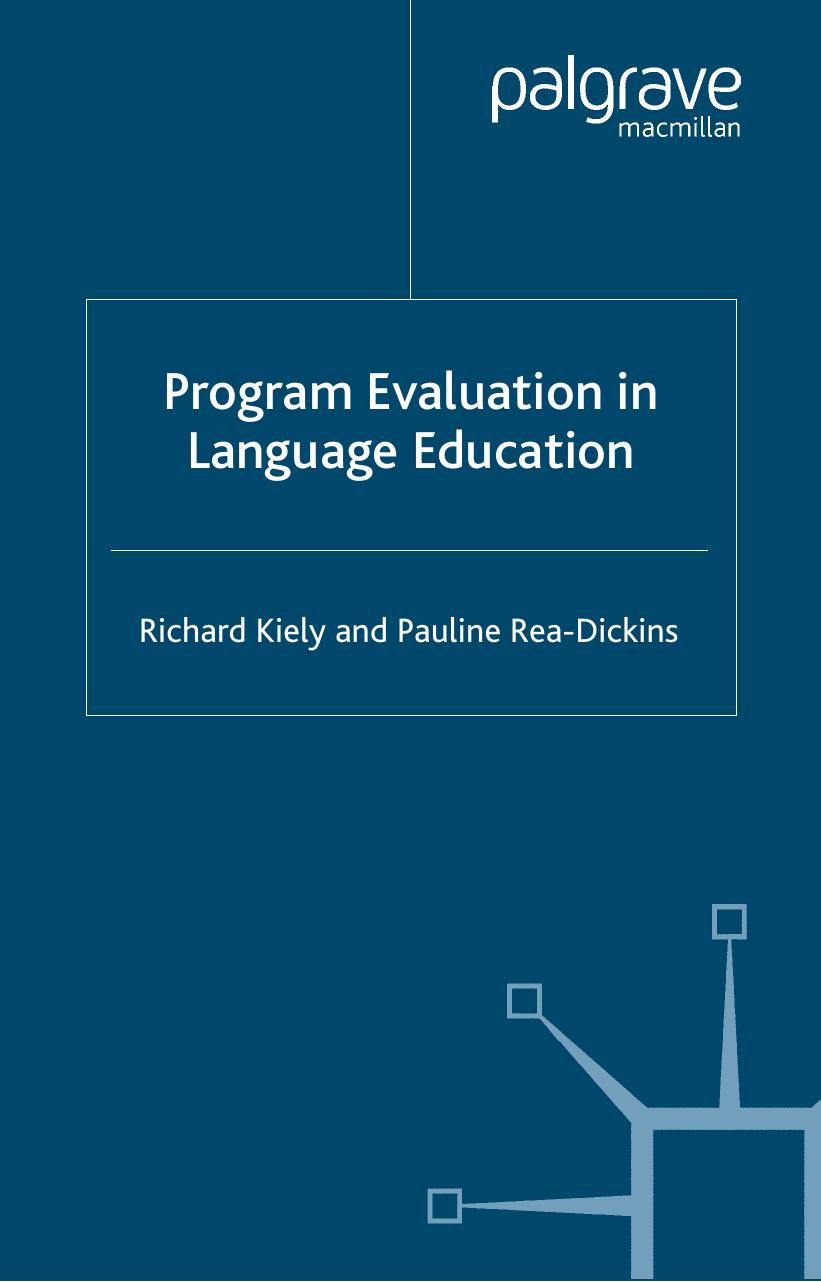 Program Evaluation in Language Education (Research and Practice in Applied Linguistics) by Richard Kiely Pauline Rea-Dickins