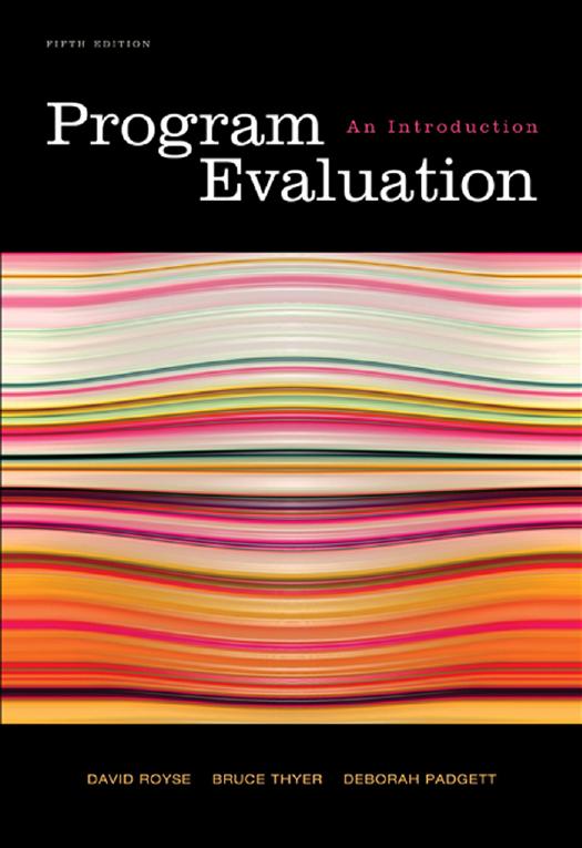 Program Evaluation: An Introduction by David Royse Bruce A. Thyer Deborah K. Padgett