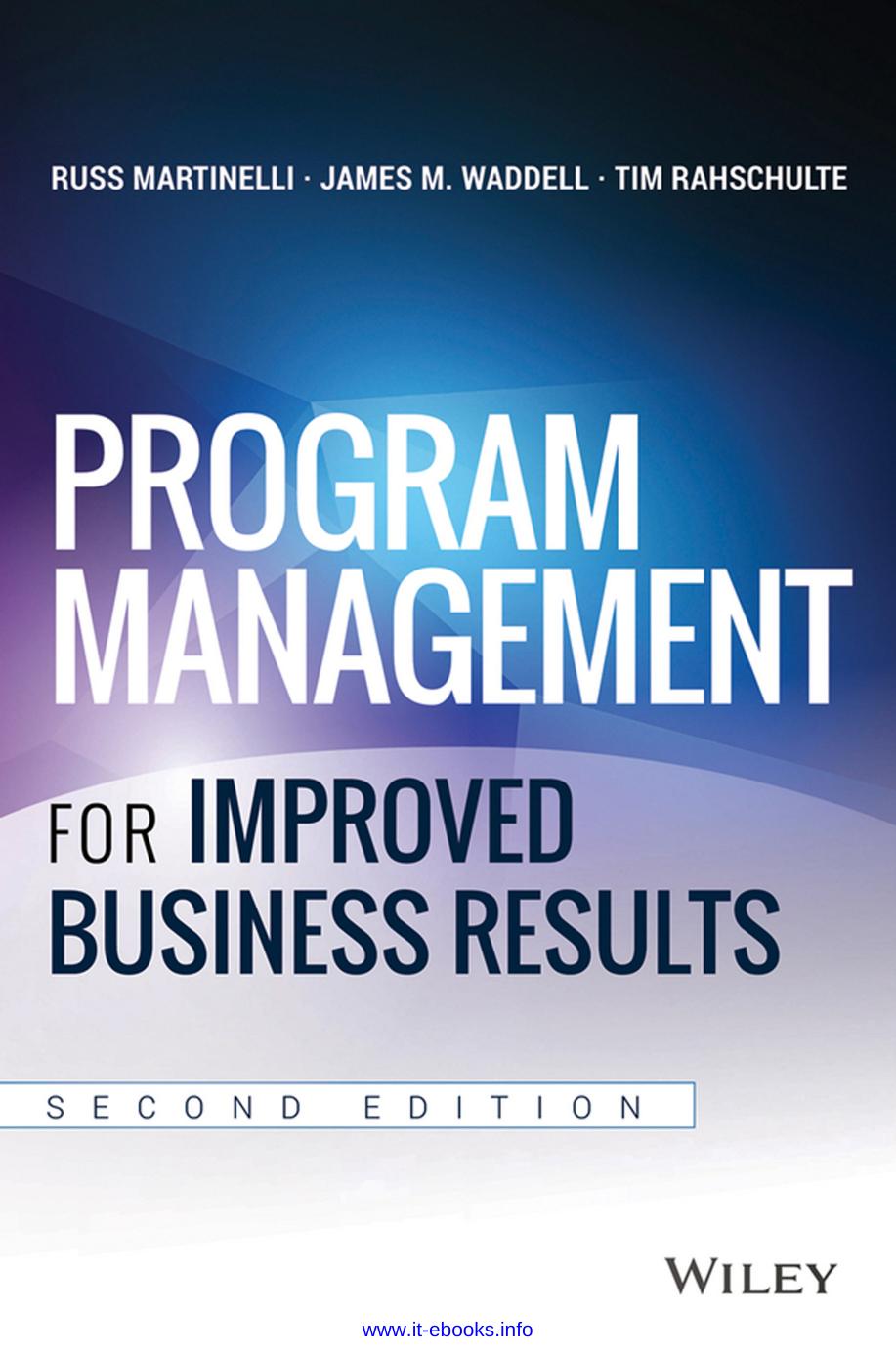 Program Management for Improved Business Results, 2nd Edition by Russ Martinelli James M. Waddell Tim Rahschulte
