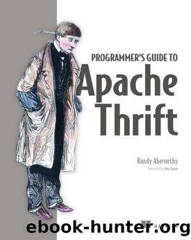 Programmer's Guide to Apache Thrift by Randy Abernethy