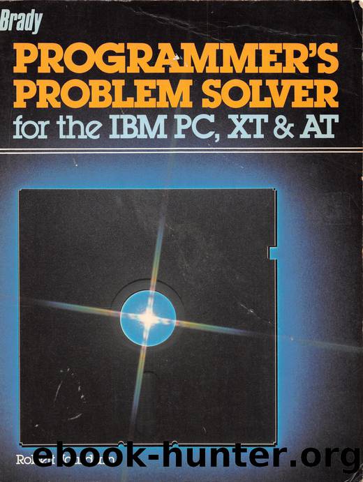Programmer's Problem Solver for the IBM PC, XT & AT ISBN 0-89303-787-7 by Robert L Jourdain