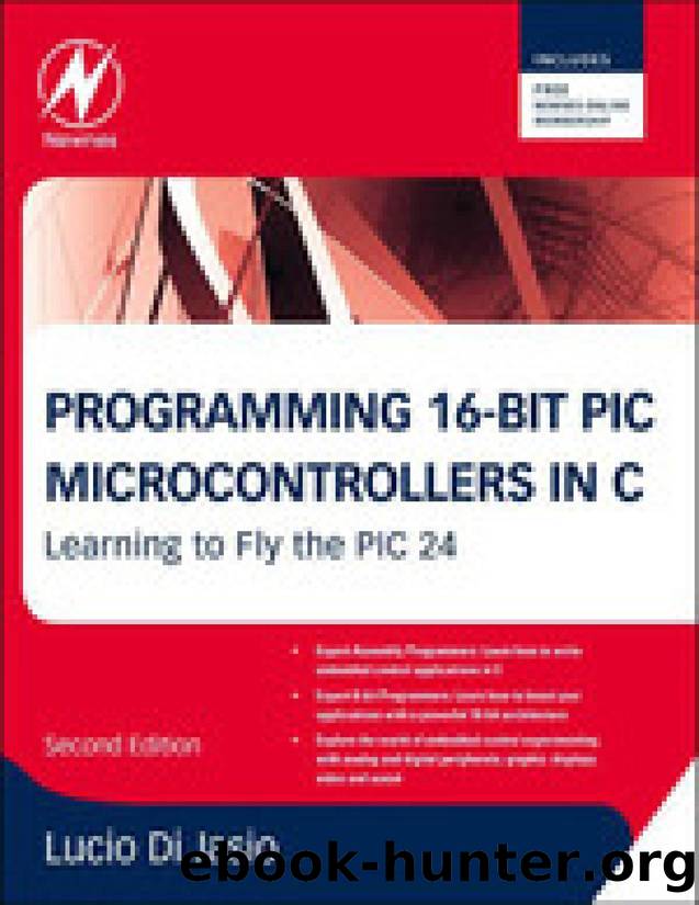 Programming 16-Bit PIC Microcontrollers in C, 2nd Edition by Lucio Di Jasio