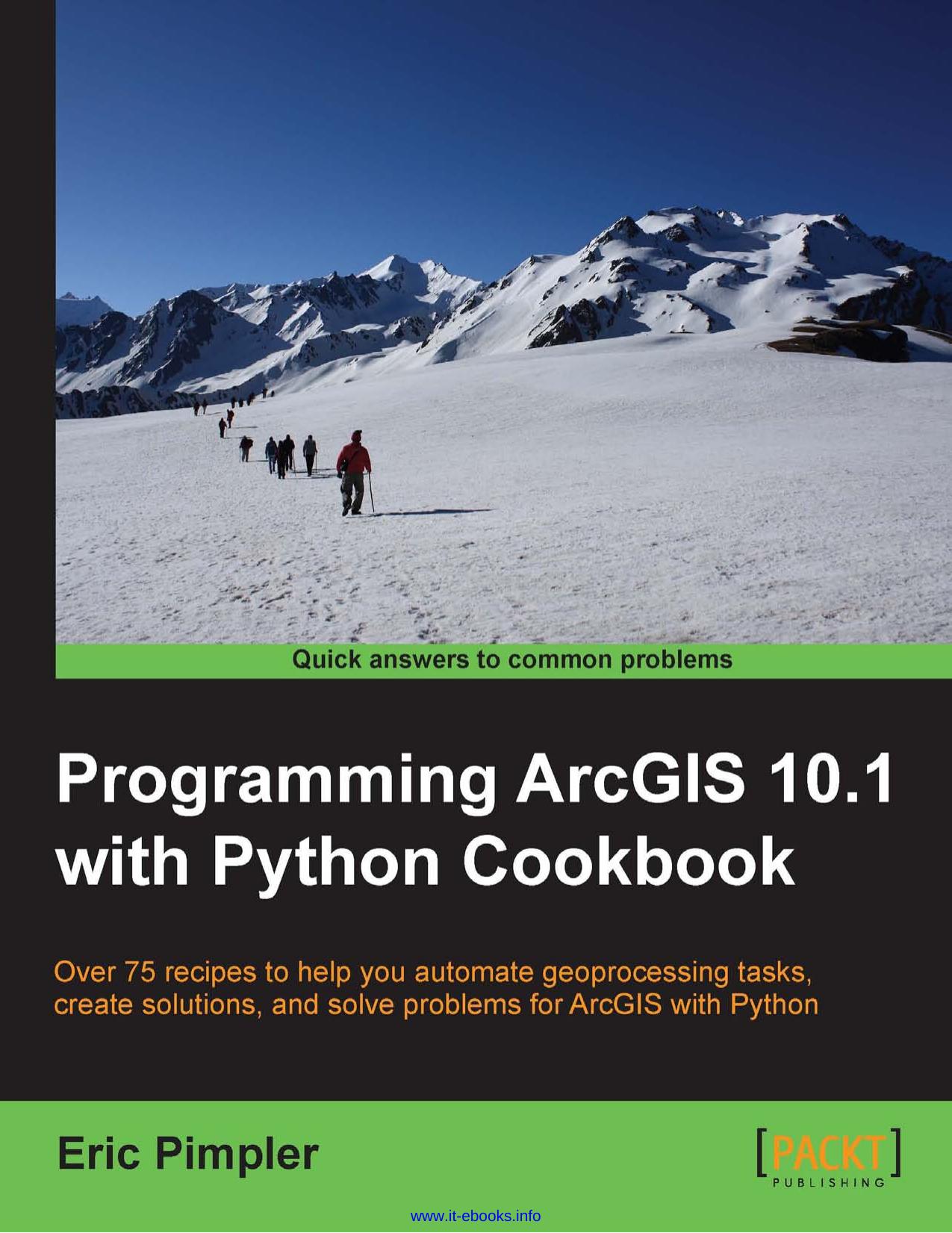 Programming ArcGIS 10.1 with Python Cookbook by Unknown