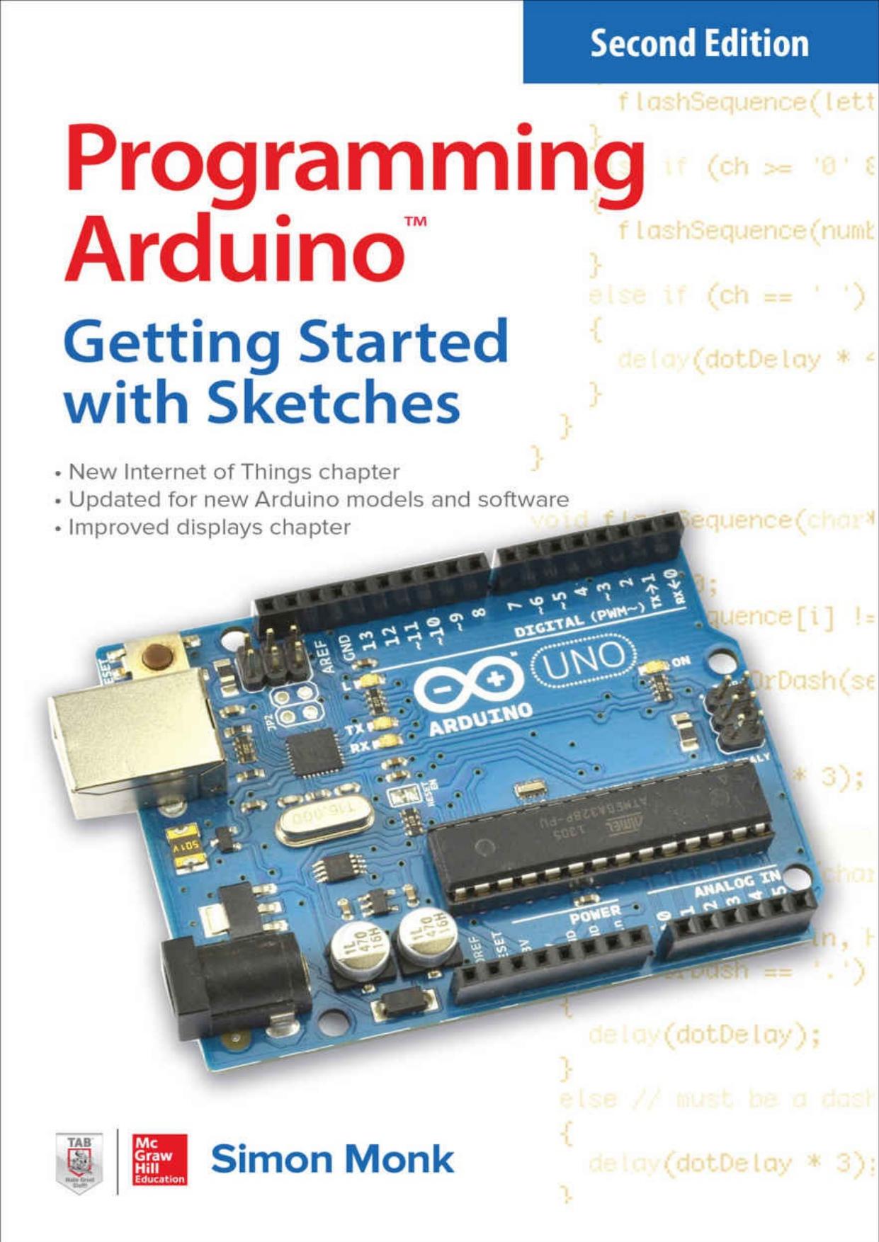 Programming Arduino: Getting Started with Sketches by Simon Monk