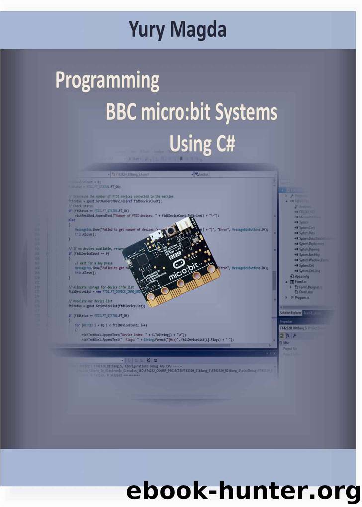 Programming BBC micro:bit Systems Using C# by Yury Magda & Yury Magda