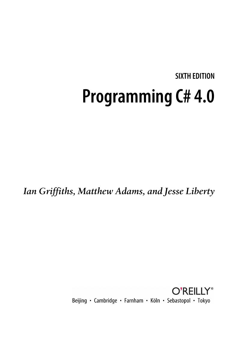 Programming C# 4.0 by Ian Griffiths Matthew Adams Jesse Liberty