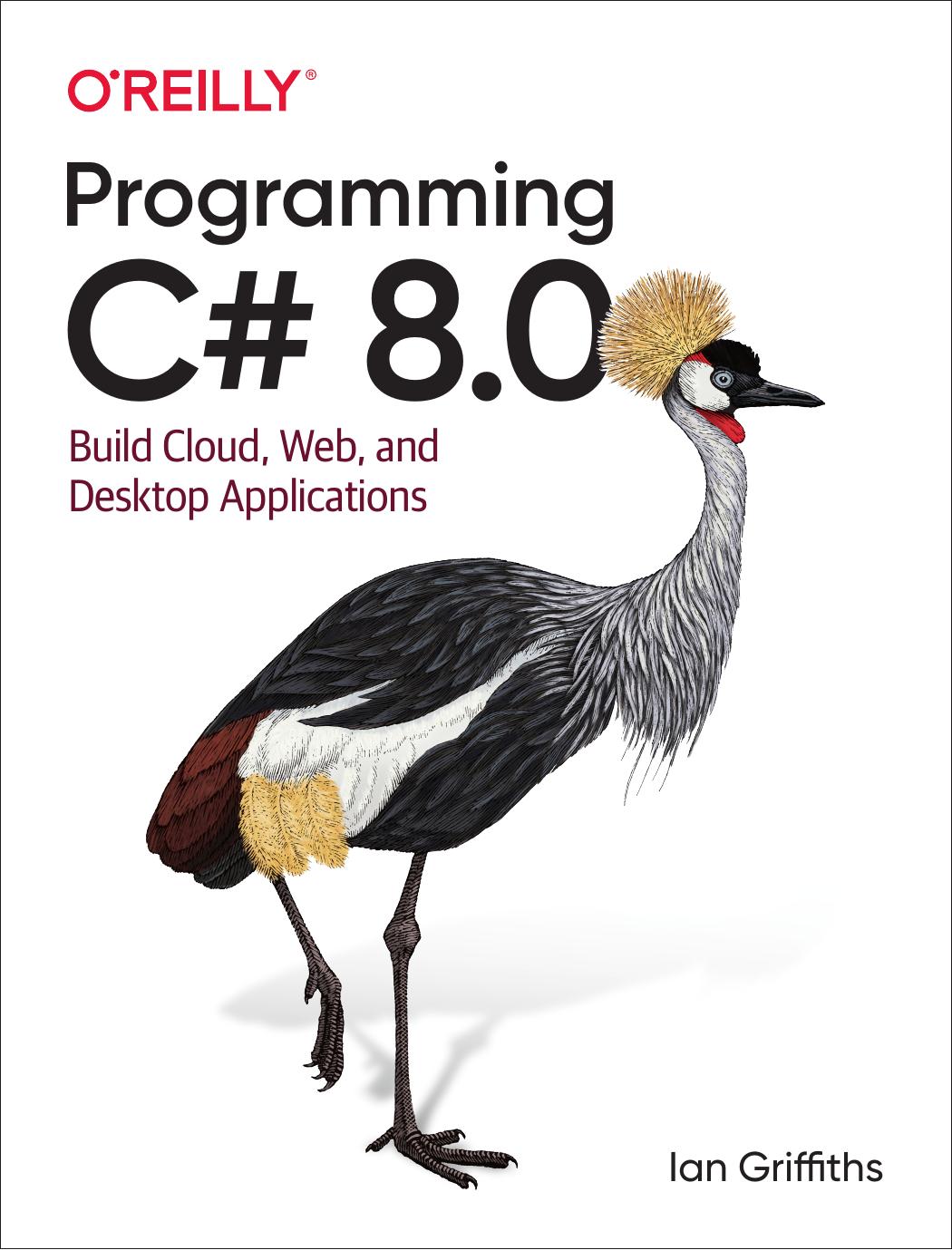 Programming C# 8.0 by Ian Griffiths