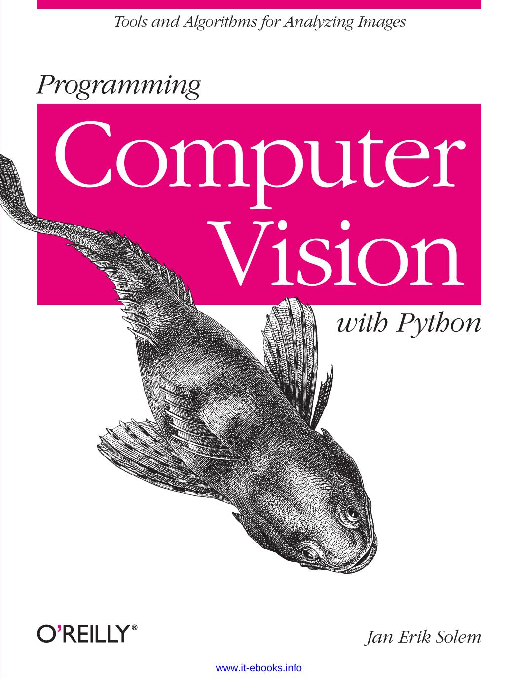 Programming Computer Vision with Python by Jan Erik Solem