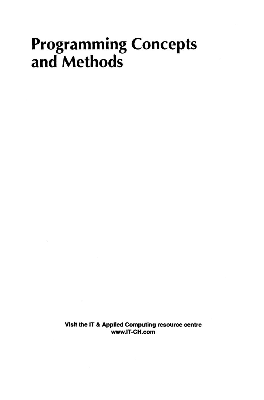 Programming Concepts and Methods PROCOMET ’98: IFIP TC2 / WG2.2, 2.3 International Conference on Programming Concepts and Metho by K. R. M. Leino (auth.) David Gries Willem-Paul de Roever (eds.)