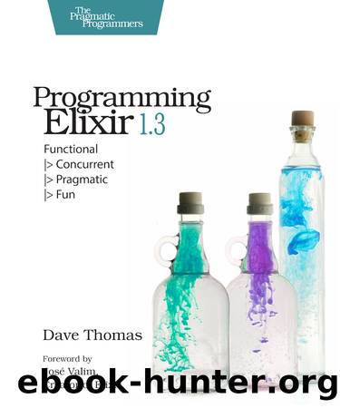 Programming Elixir 1.3 (for james shahan) by Dave Thomas