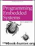 Programming Embedded Systems in C and C++ by Michael Barr