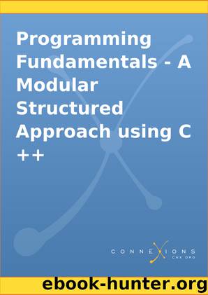 Programming Fundamentals - A Modular Structured Approach using C++ by Kenneth Busbee & Kenneth Busbee