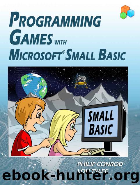 Programming Games with Microsoft Small Basic by Philip Conrod & Lou Tylee