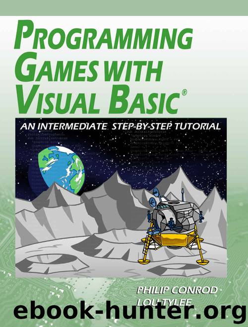 Programming Games with Visual Basic: An Intermediate Step by Step Tutorial by Philip Conrod & Lou Tylee