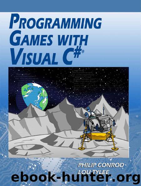 Programming Games with Visual C#: An Intermediate Step by Step Tutorial by Philip Conrod & Lou Tylee