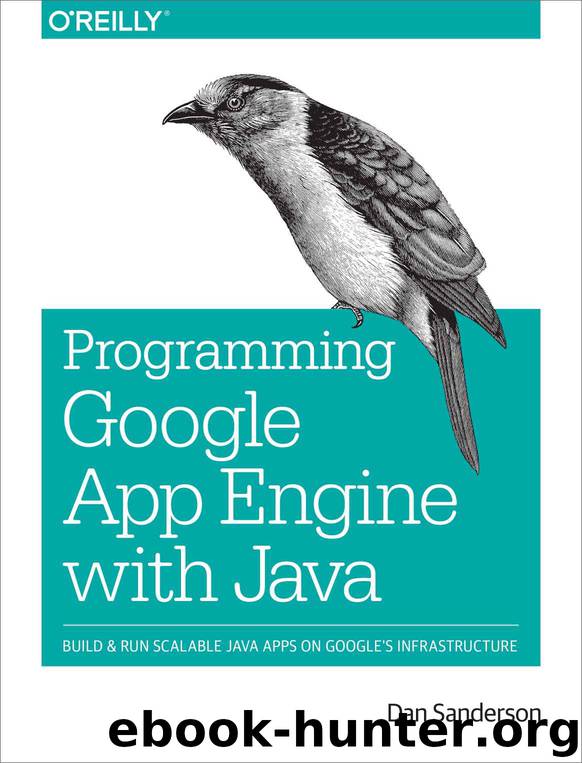 Programming Google App Engine with Java by Sanderson Dan
