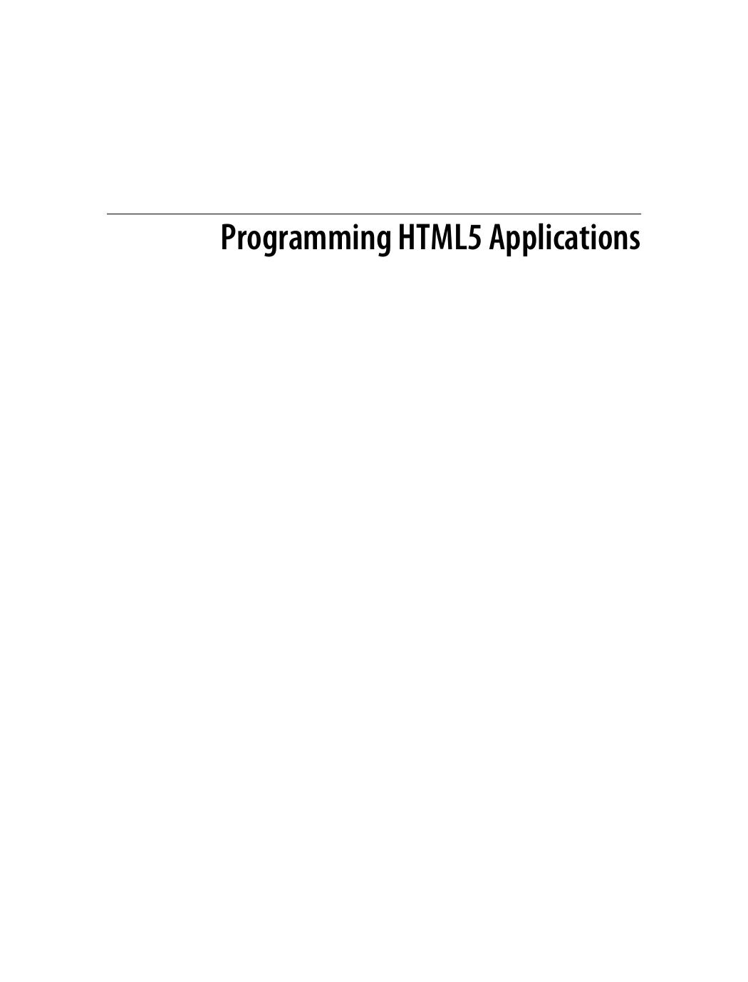 Programming HTML5 Applications by Zachary Kessin