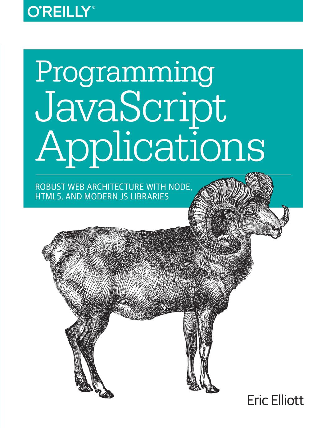 Programming JavaScript Applications by Eric Elliott