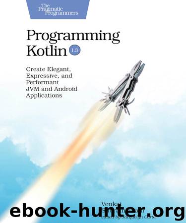 Programming Kotlin by Venkat Subramaniam