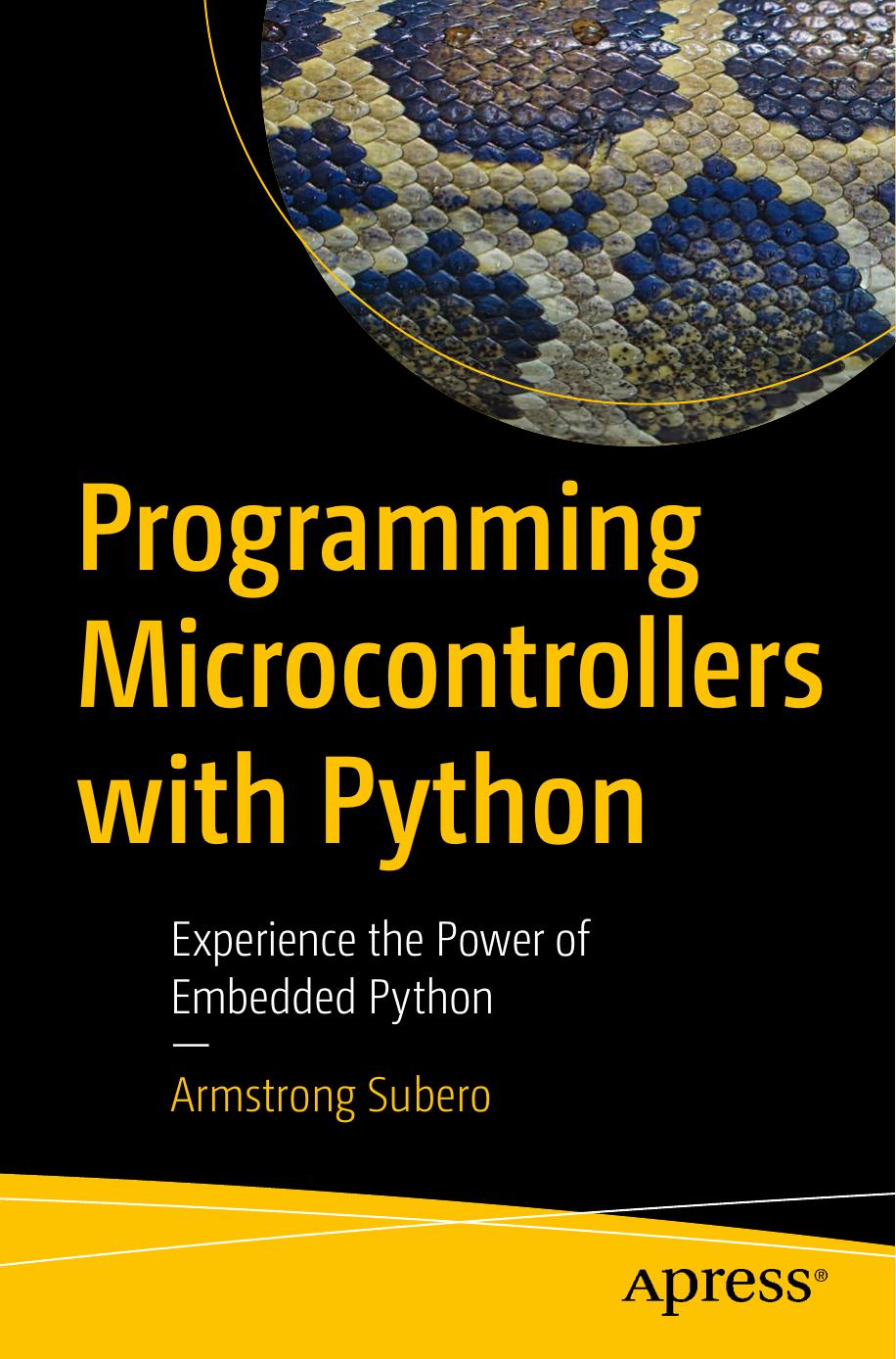 Programming Microcontrollers with Python by Armstrong Subero by Unknown