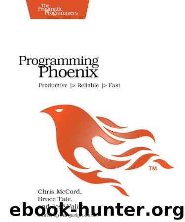 Programming Phoenix by McCord Chris & Tate Bruce & Valim Jose