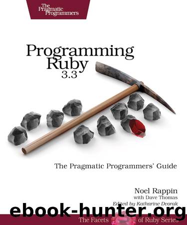 Programming Ruby 3.3 by Noel Rappin