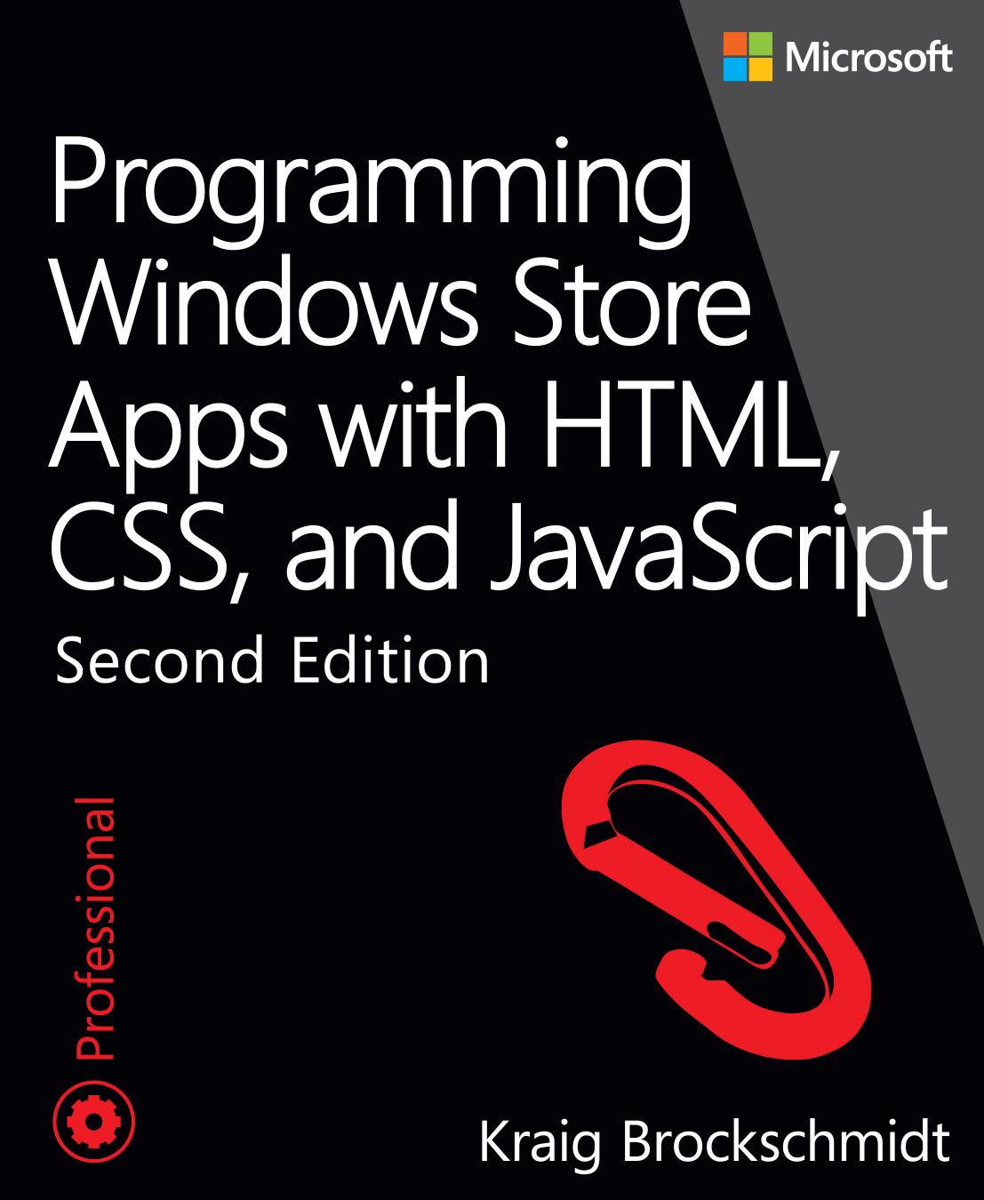Programming Windows Store Apps with HTML, CSS, and javascript, Second Edition by Kraig Brockschmidt