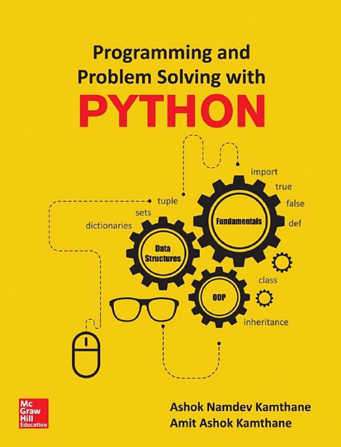 Programming and problem solving with Python by Ashok Namdev Kamthane Amit Ashok Kamthane