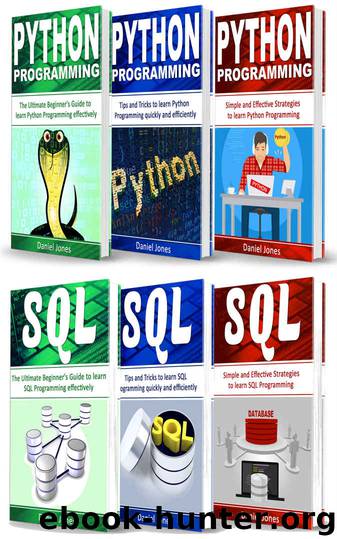 Programming for Beginners: 6 Books in 1- Python Programming( 3 Book series) & SQL Programming(3 Book series) by Daniel Jones