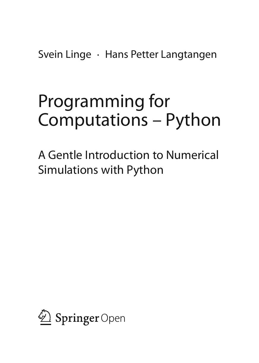 Programming for Computations â Python. A Gentle Introduction to Numerical Simulations with Python by Svein Linge Hans Petter Langtangen