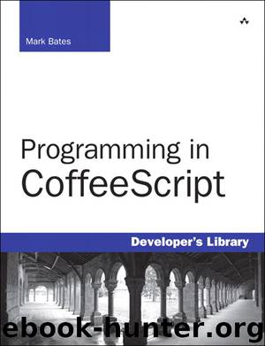 Programming in CoffeeScript (Chris Mathews' Library) by Mark Bates