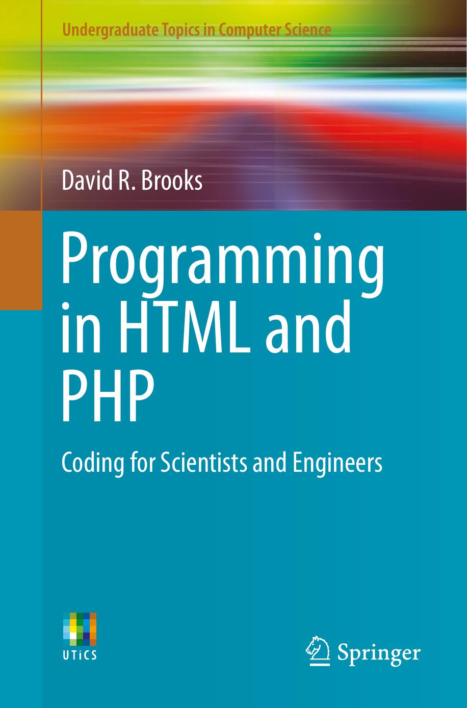 Programming in HTML and PHP: Coding for Scientists and Engineers by 0002624
