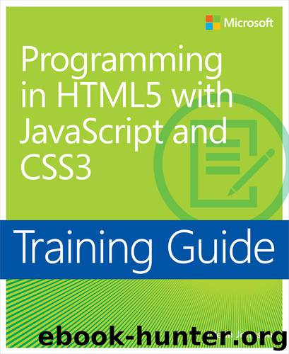 Programming in HTML5 with JavaScript and CSS3: Training Guide by Glenn Johnson