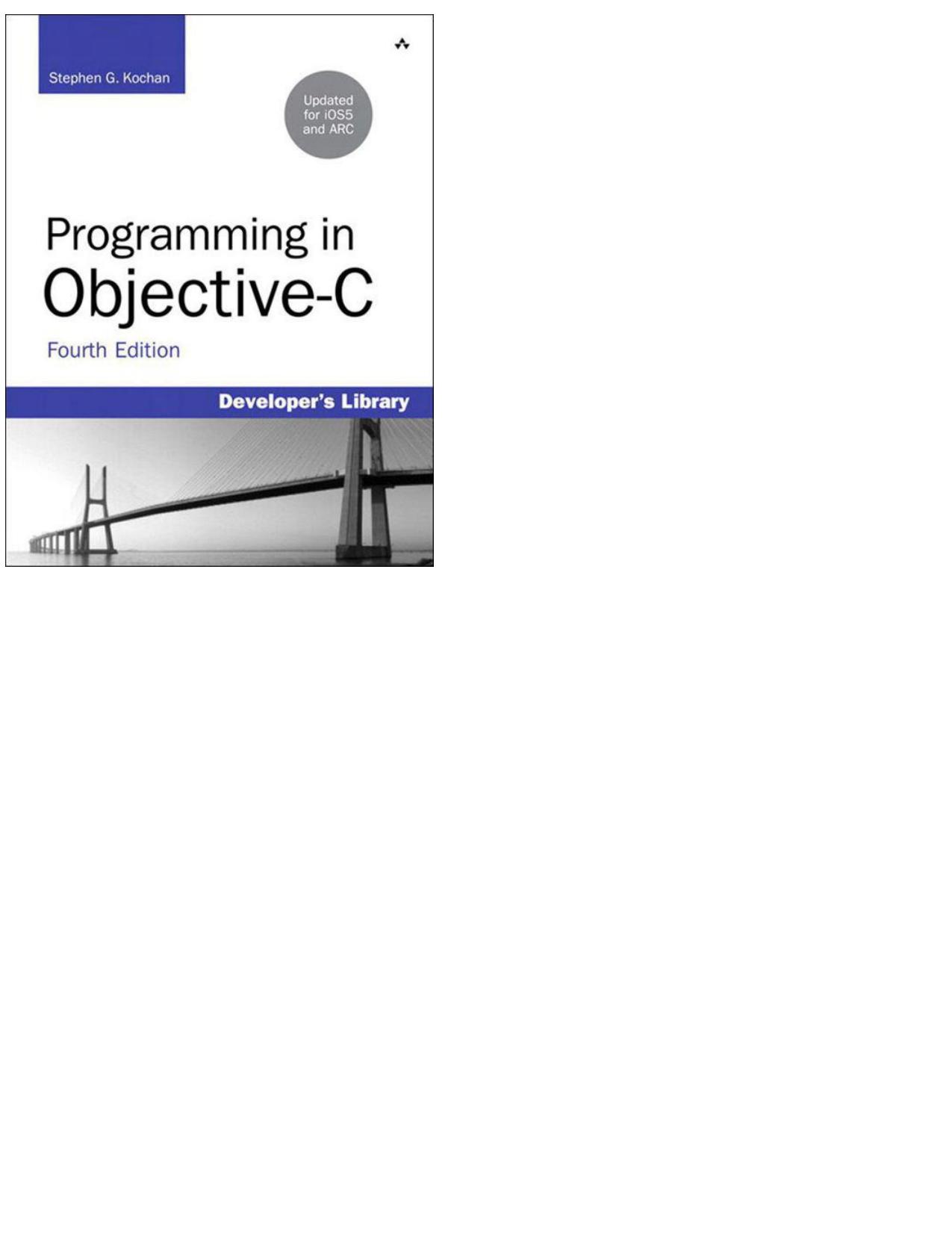 Programming in Objective-C (4th Edition) by Kochan Stephen G