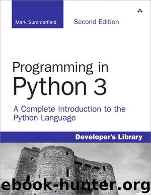 Programming in Python 3: A Complete Introduction to the Python Language, Second Edition by Mark Summerfield