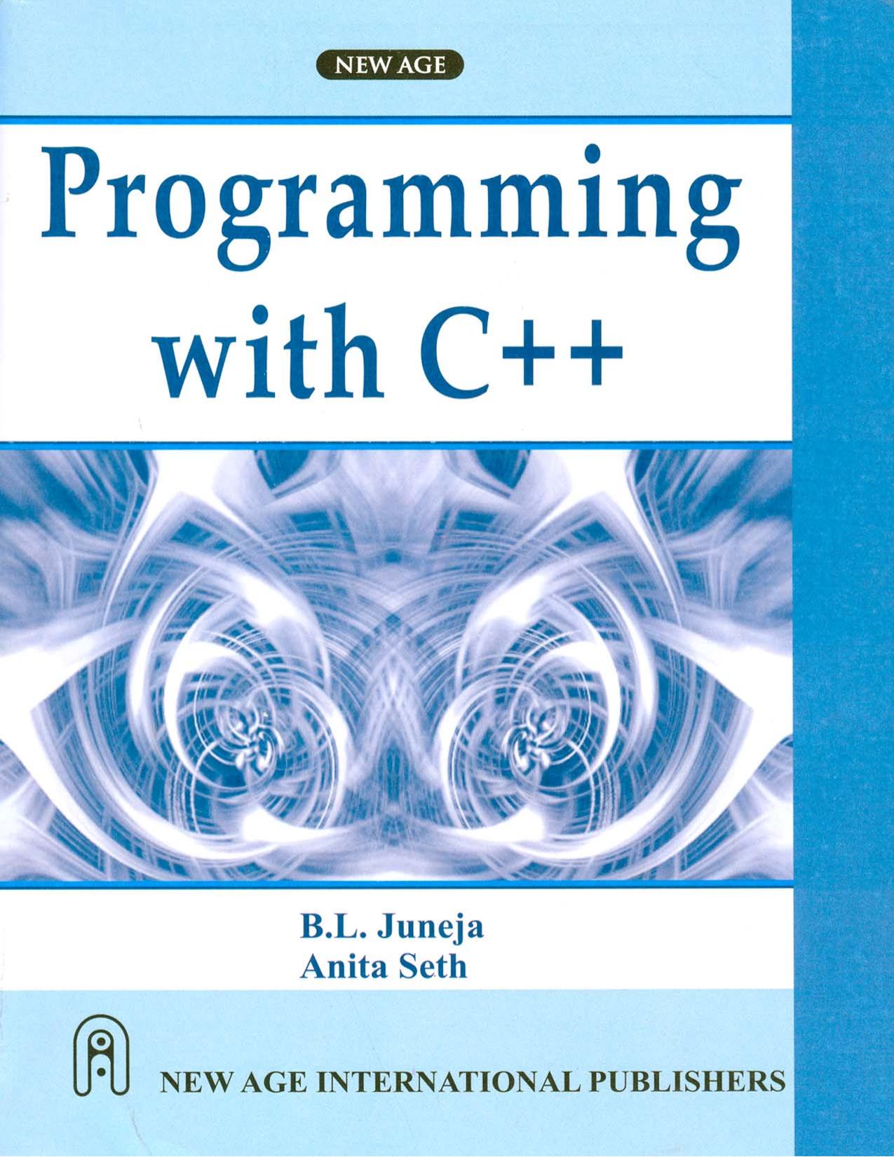 Programming with C++ by B.L. Juneja & Anita Seth