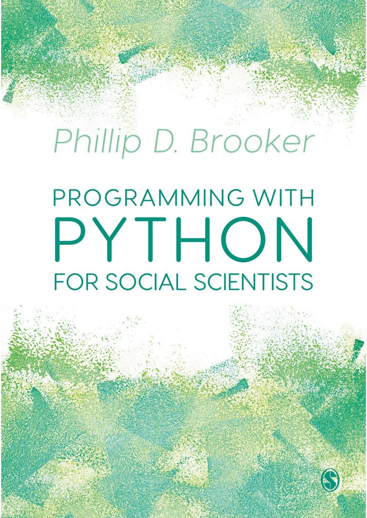Programming with Python for Social Scientists by Phillip Brooker