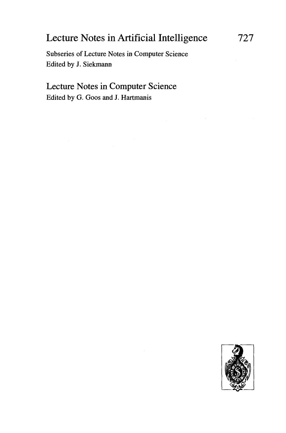 Progress in Artificial Intelligence: 6th Portuguese Conference on AI, EPIA '93 Porto, Portugal, October 6â8, 1993 Proceedings by Les Gasser Ingemar Hulthage Brian Leverich (auth.) Miguel Filgueiras Luís Damas (eds.)