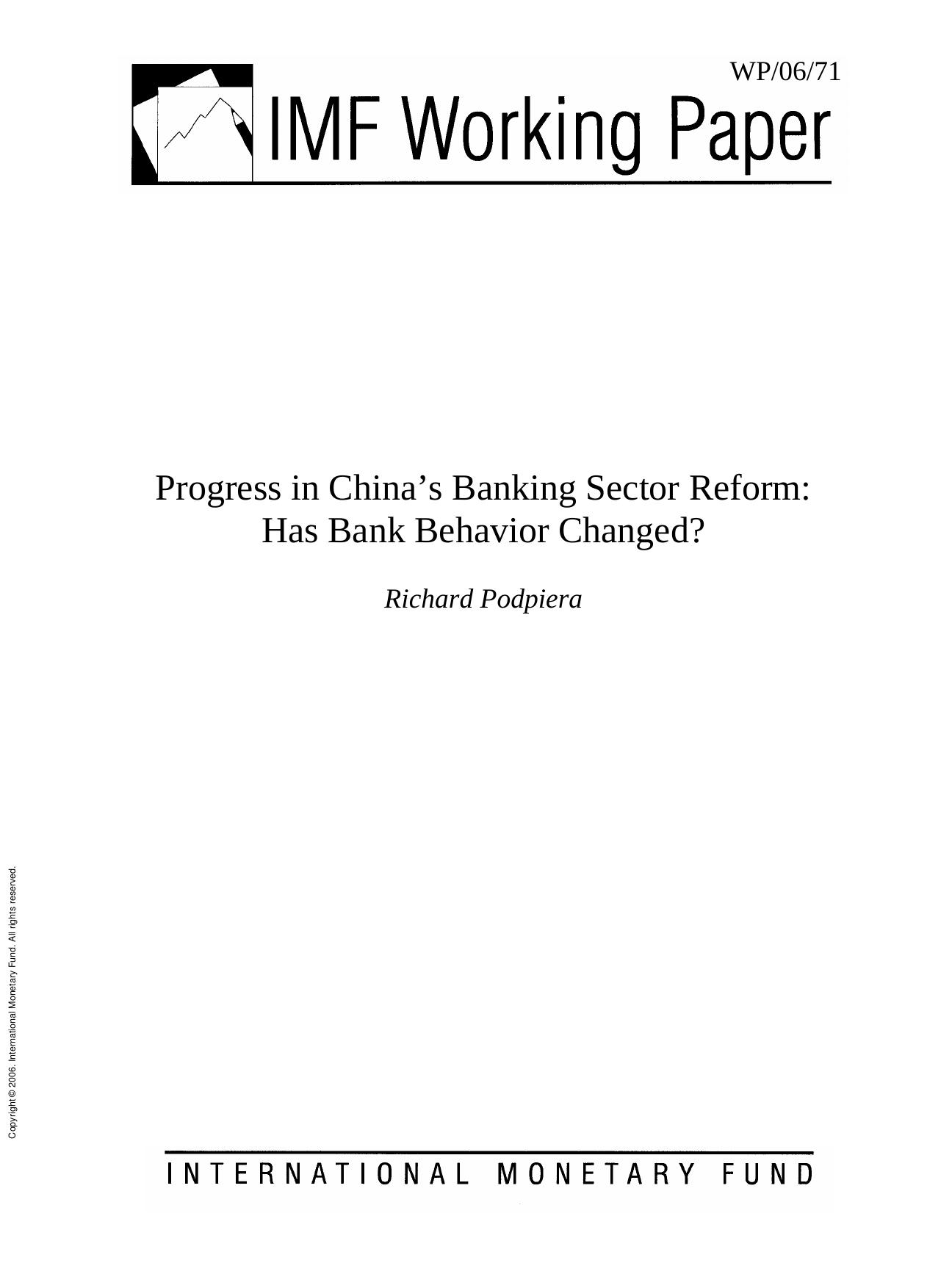 Progress in China's Banking Sector Reform : Has Bank Behavior Changed? by Richard Podpiera